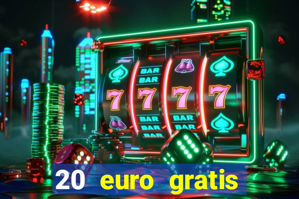 20 euro gratis online casino