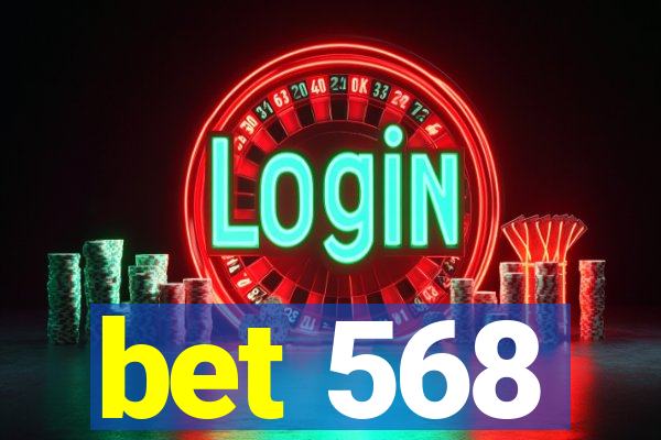 bet 568