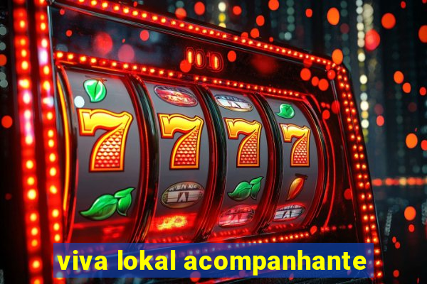 viva lokal acompanhante