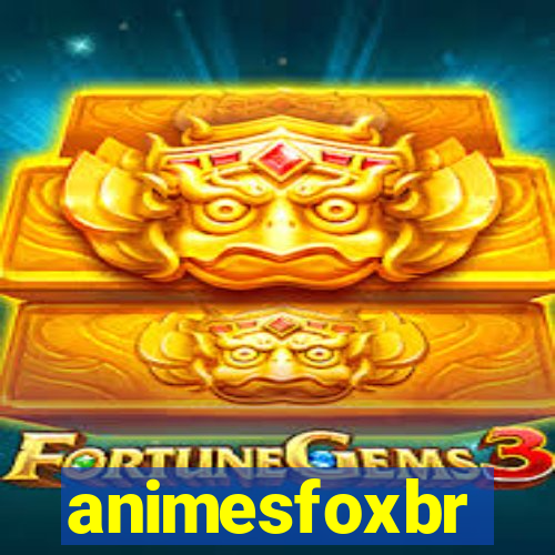 animesfoxbr