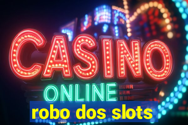 robo dos slots