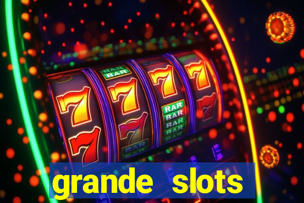 grande slots jackpot louco