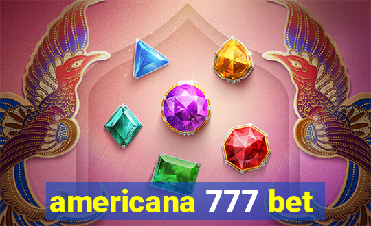 americana 777 bet