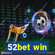 52bet win