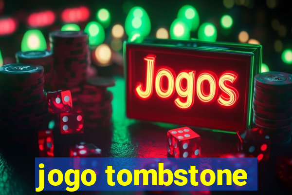 jogo tombstone