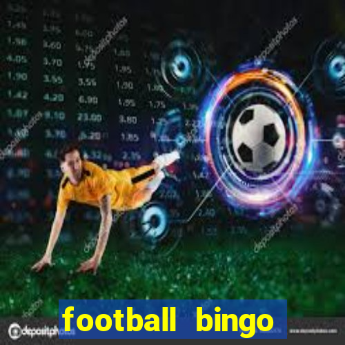 football bingo online - play now