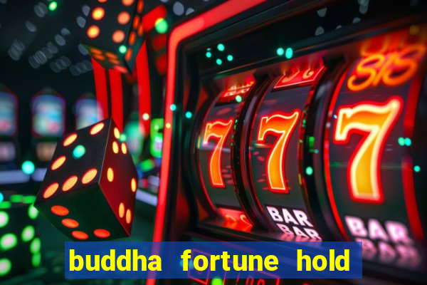 buddha fortune hold and win slot free play