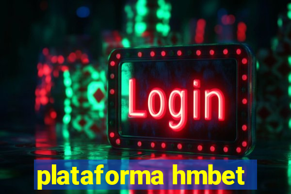 plataforma hmbet