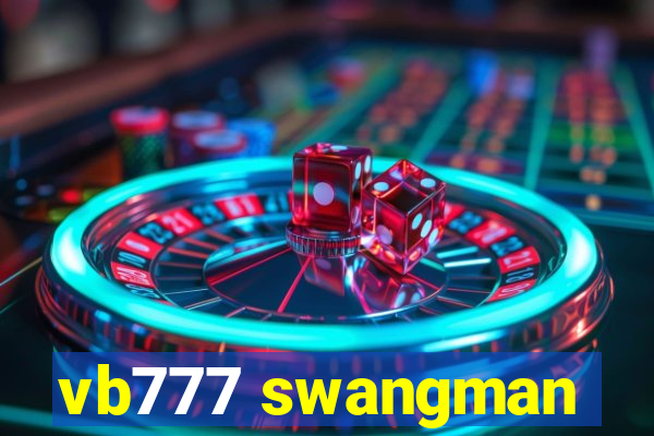 vb777 swangman