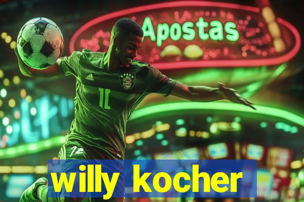 willy kocher