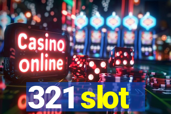 321 slot