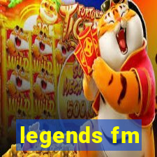 legends fm