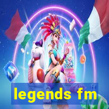 legends fm