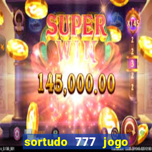 sortudo 777 jogo de cassino