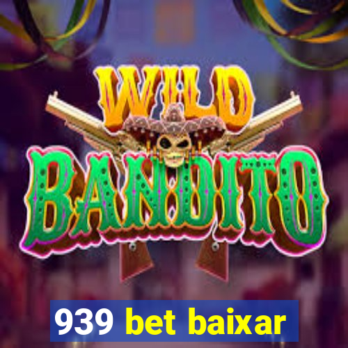 939 bet baixar