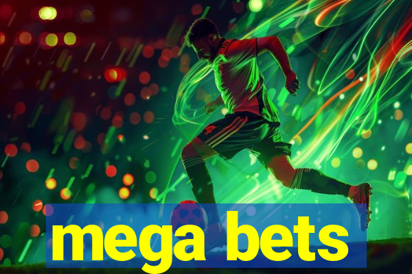 mega bets