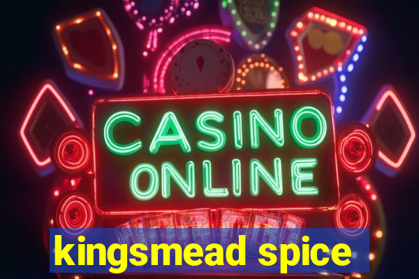 kingsmead spice