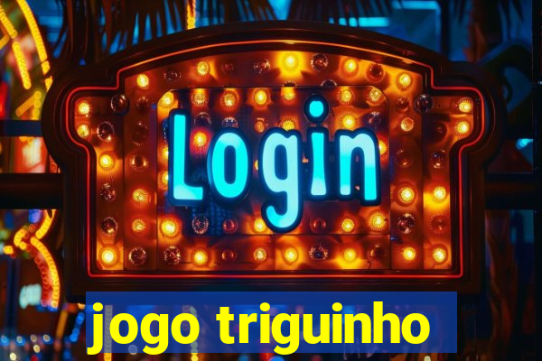 jogo triguinho