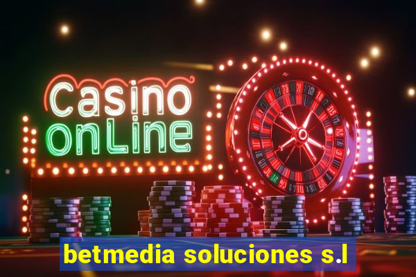 betmedia soluciones s.l