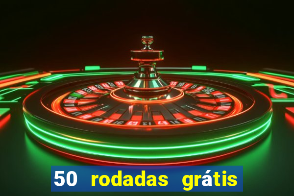 50 rodadas grátis no cadastro sem depósito