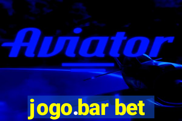 jogo.bar bet