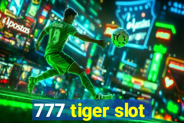 777 tiger slot