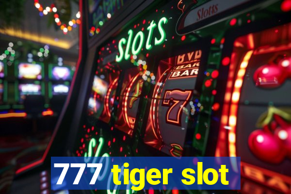 777 tiger slot