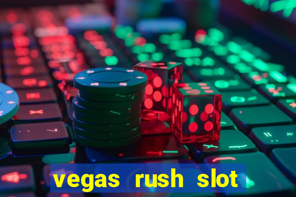 vegas rush slot free play