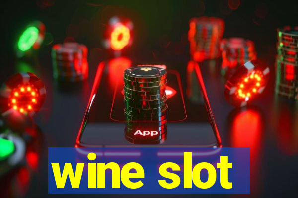 wine slot