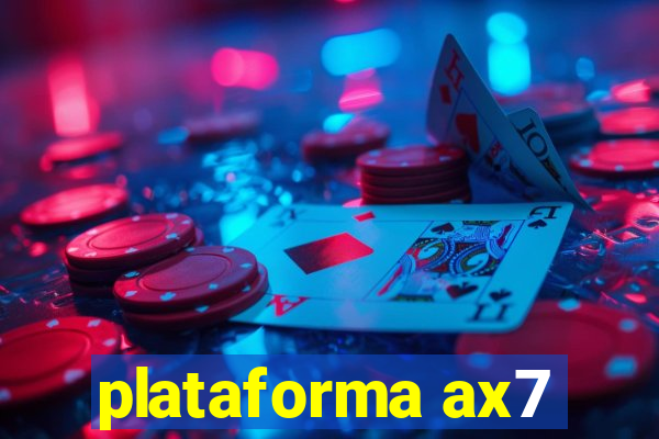 plataforma ax7