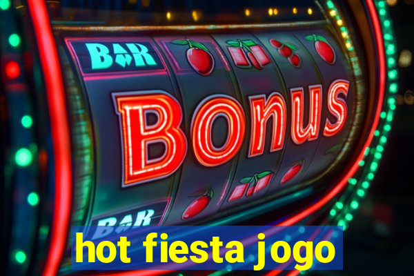 hot fiesta jogo