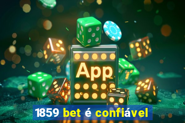 1859 bet é confiável