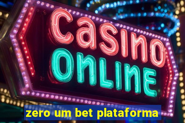 zero um bet plataforma