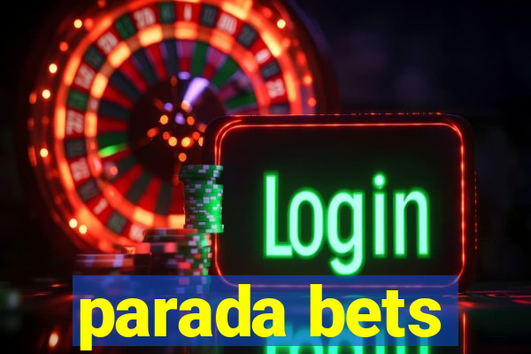 parada bets