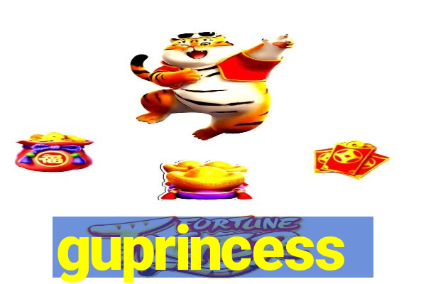 guprincess