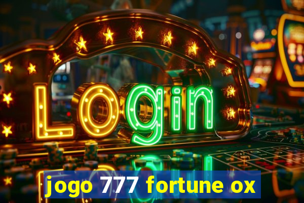 jogo 777 fortune ox