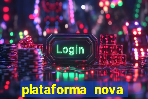 plataforma nova pagando muito hoje