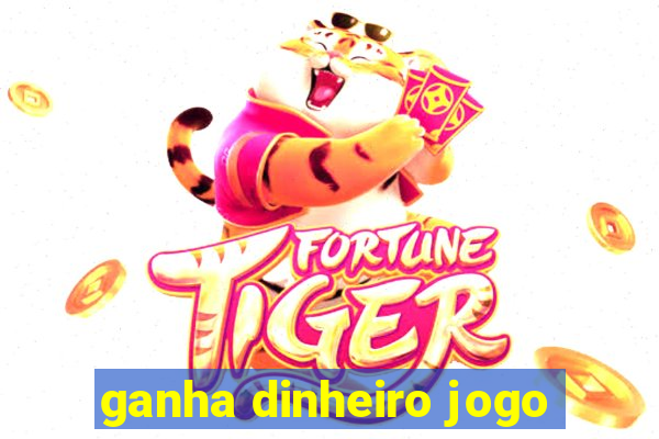 ganha dinheiro jogo