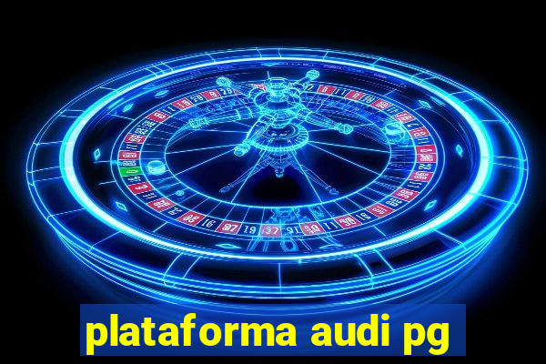 plataforma audi pg