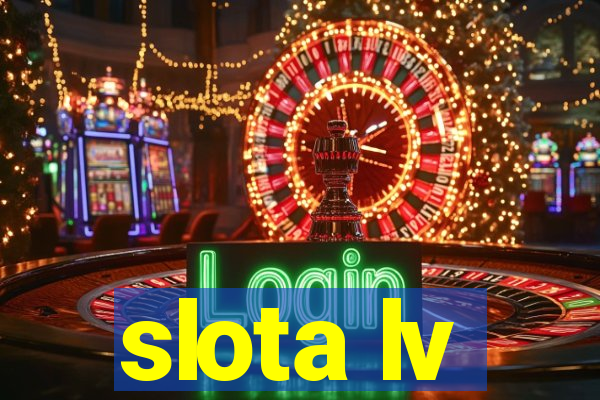 slota lv