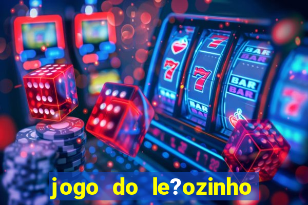 jogo do le?ozinho que ganha dinheiro