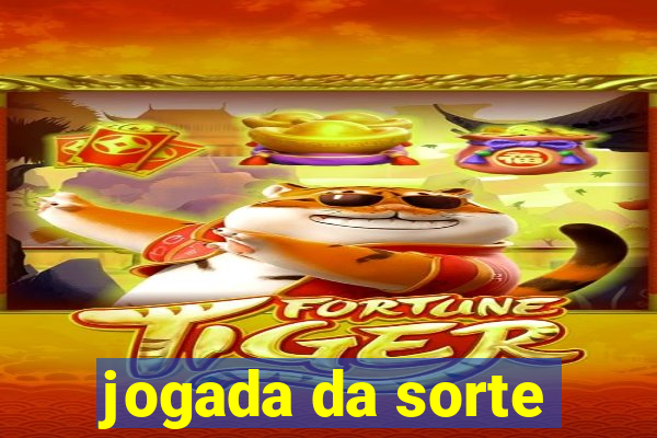 jogada da sorte