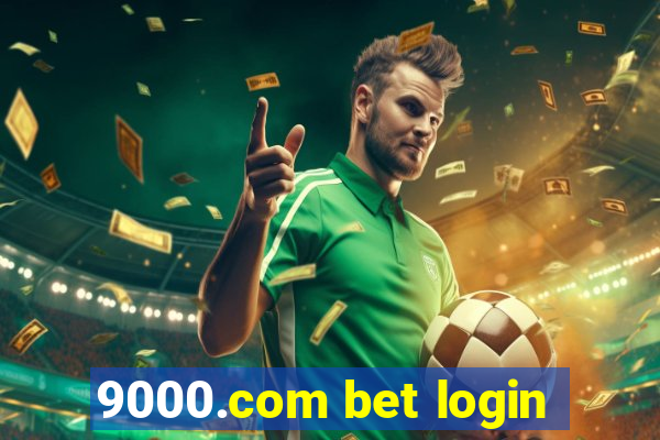 9000.com bet login