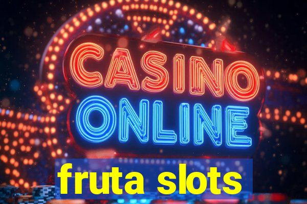 fruta slots