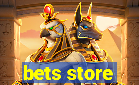 bets store