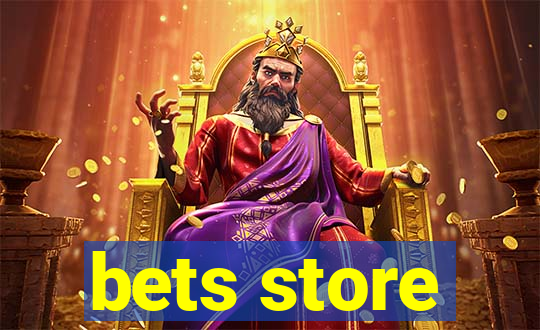 bets store