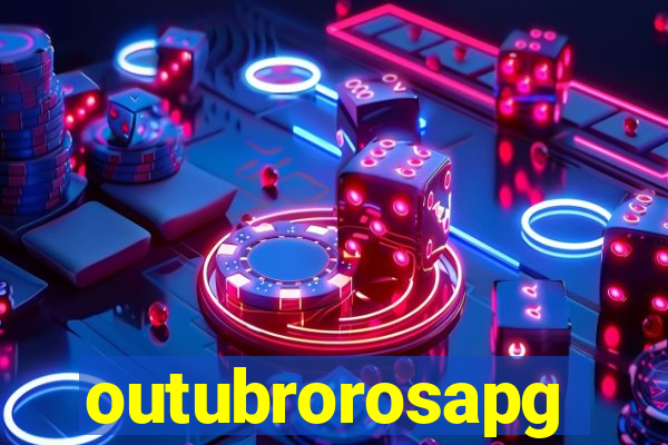 outubrorosapg