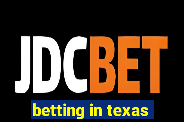 betting in texas