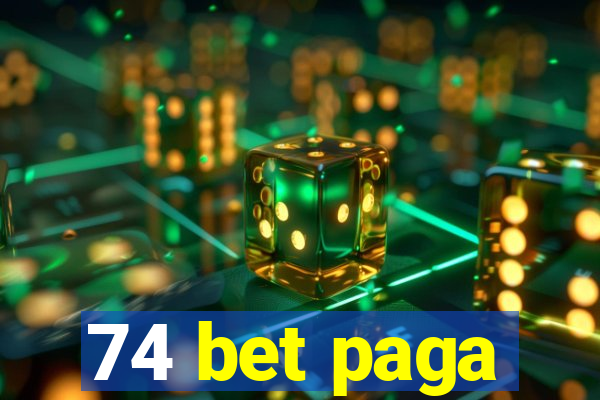 74 bet paga