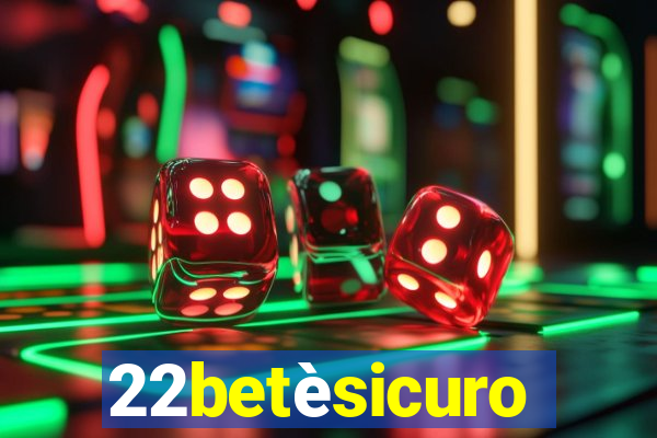 22betèsicuro